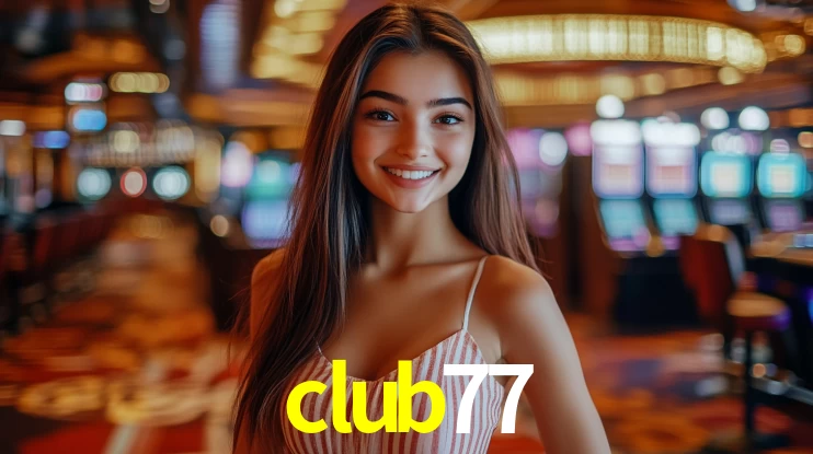 club77,club77 slot