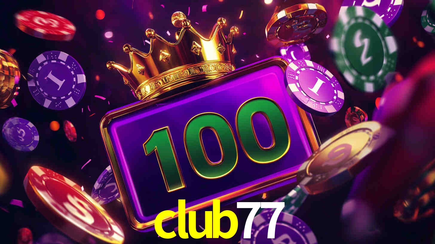 club77,club77 slot